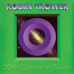 Robin Trower : 20th Century Blues